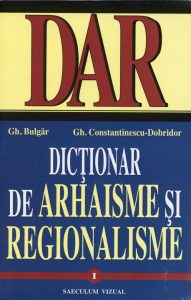 dictionar de arhaisme si reg, vol. 1